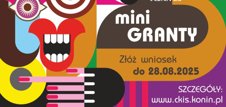 Zgłoś swój kulturalny projekt! Rozpoczął się nabór na Minigranty 2025 w CKiS