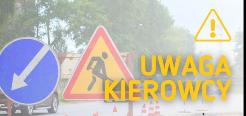 Będzie zmiana organizacji ruchu. Przez trzy dni, na trzech ulicach