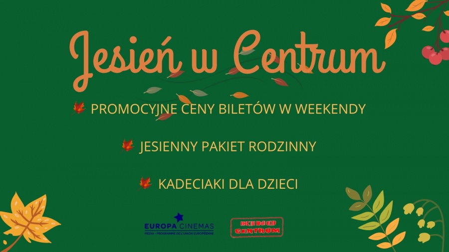 Jesień w Centrum. Promocyjne ceny, pakiety rodzinne i Kadeciaki