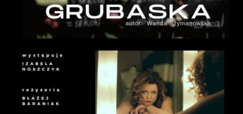 Zagryza stres ciastkami. Grubaska w Teatrze w Dobrej