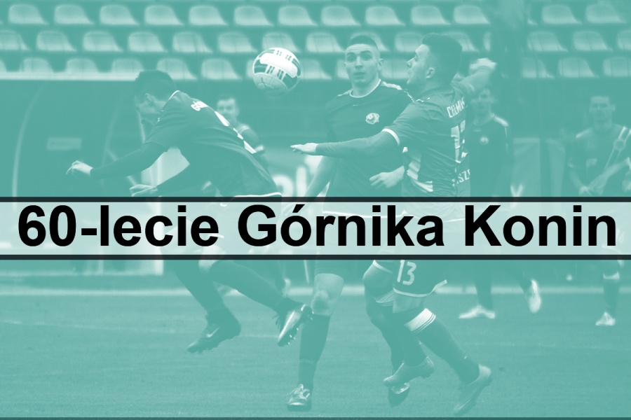 Górnik Konin świętuje sześćdziesięciolecie. Z tej okazji zorganizuje piłkarski turniej