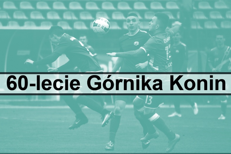 Górnik Konin świętuje sześćdziesięciolecie. Z tej okazji zorganizuje piłkarski turniej