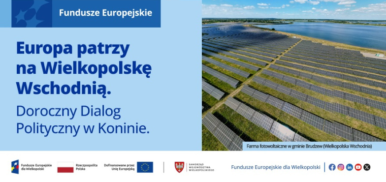 Europa patrzy na Wielkopolskę Wschodnią. Doroczny Dialog Polityczny w Koninie.