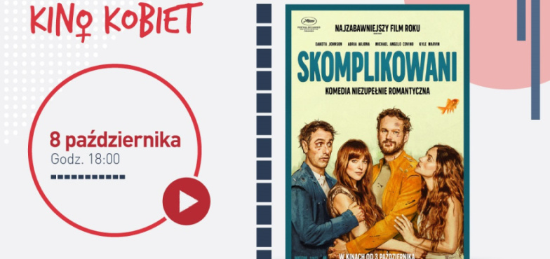 Październikowe Kino Kobiet w Heliosie z komedią „Skomplikowani”
