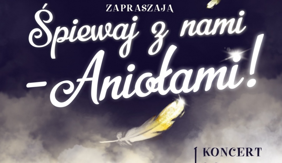 Niezwykłe widowisko muzyczne pod tytułem „Śpiewaj z nami – Aniołami”