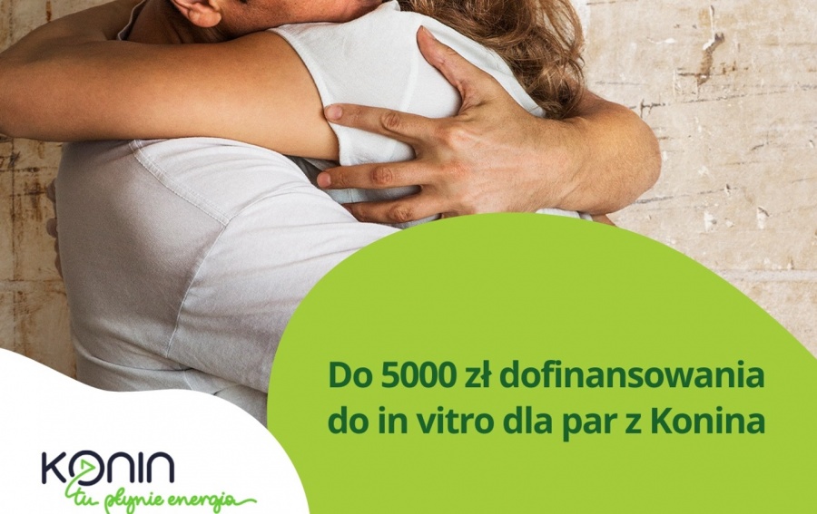 Konin pomaga parom, dla których jedyną szansą na posiadanie dziecka jest in vitro