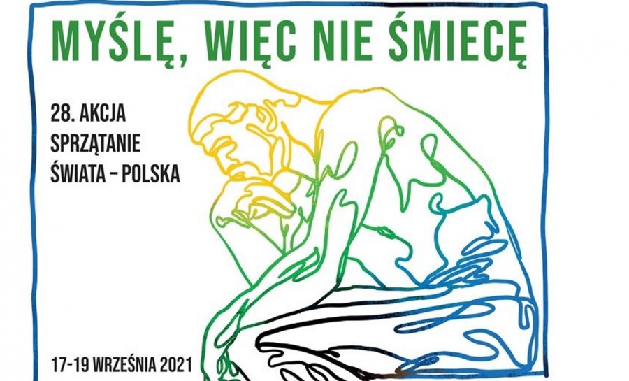 To już kolejna edycja Sprzątania Świata. Myślę, więc nie śmiecę
