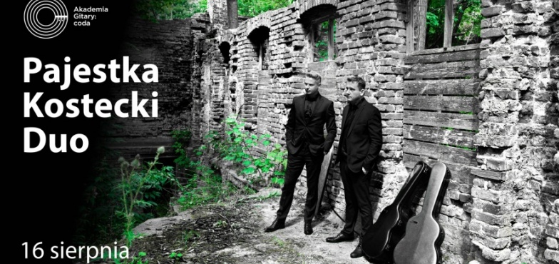 Czary na dwie gitary - Pajestka Kostecki Duo. Już w najbliższą niedzielę 