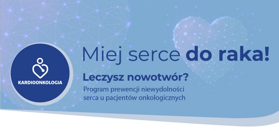 Program prewencji niewydolności serca u pacjentów onkologicznych
