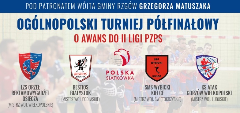 Przed nami siatkarski turniej półfinałowy w Rzgowie. Są też pieniądze na dalszą walkę Orła ReklamowyGadżet Osiecza