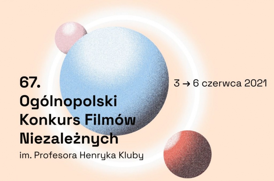 To już dzisiaj! 67. Ogólnopolski Konkurs Filmów Niezależnych 