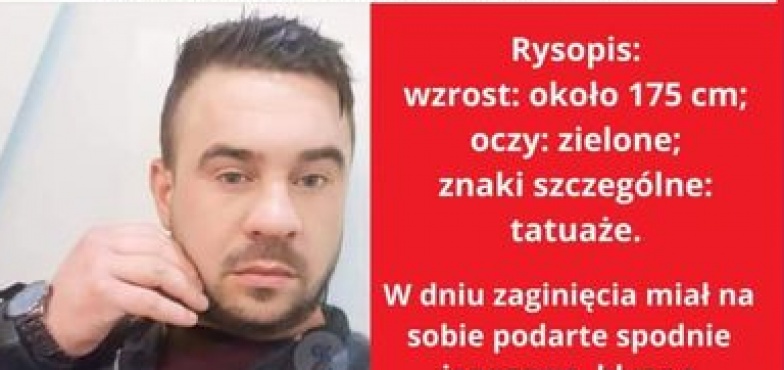 Wyszedł z domu 17 marca. Jego telefon jest nieaktywny