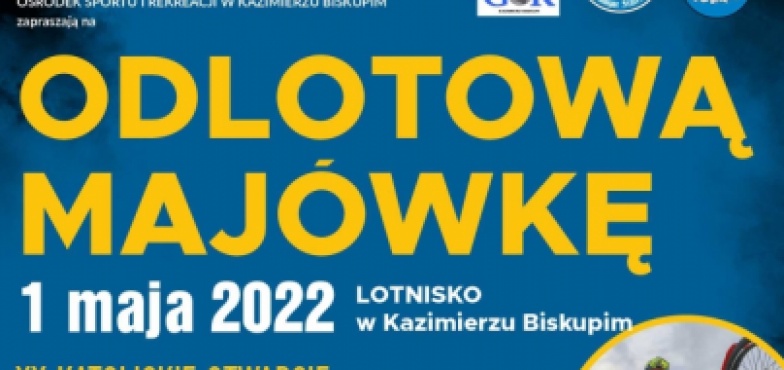 Kazimierz Biskupi zaprasza na „Odlotową Majówkę”