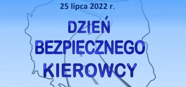 25 lipca – Ogólnopolski Dzień Bezpiecznego Kierowcy