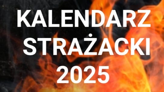 Strażacy tworzą kalendarz na 2025 rok. O wsparcie proszą swoich sympatyków