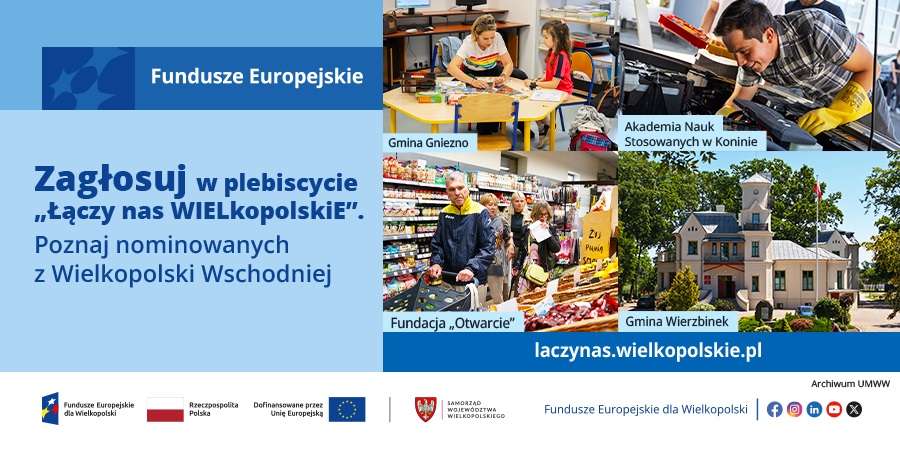 Zagłosuj w plebiscycie „Łączy nas WIELkopolskiE”. Poznaj nominowanych z Wielkopolski Wschodniej