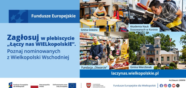 Zagłosuj w plebiscycie „Łączy nas WIELkopolskiE”. Poznaj nominowanych z Wielkopolski Wschodniej